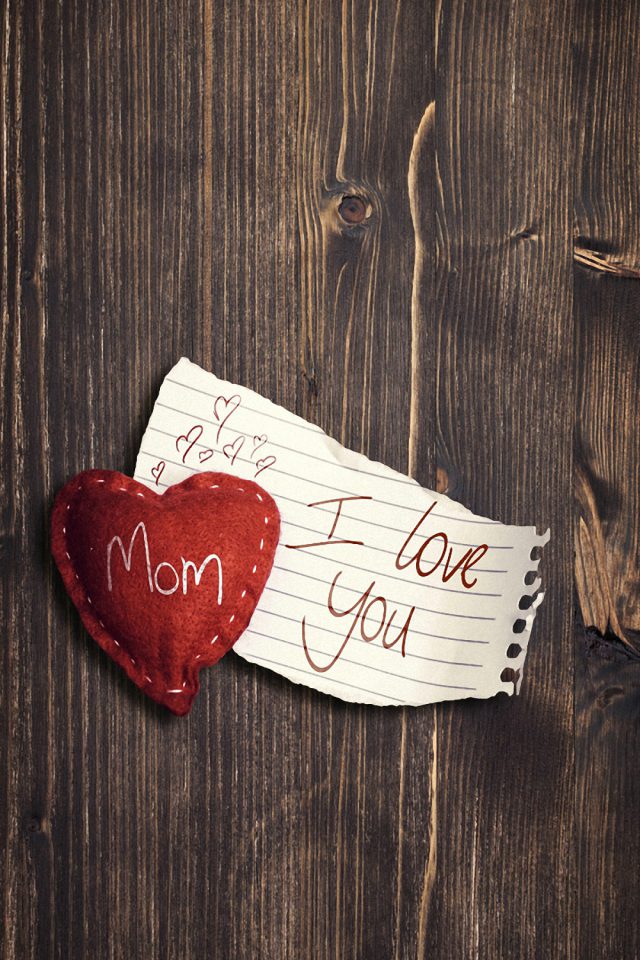 Mom I Love You Android wallpaper