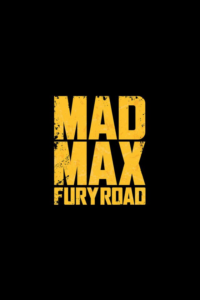 Madmax Furyroad Film Poster Minimal Logo Art Dark Android wallpaper