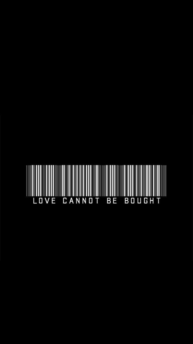 Love Cannot Be Bought Quote Android wallpaper