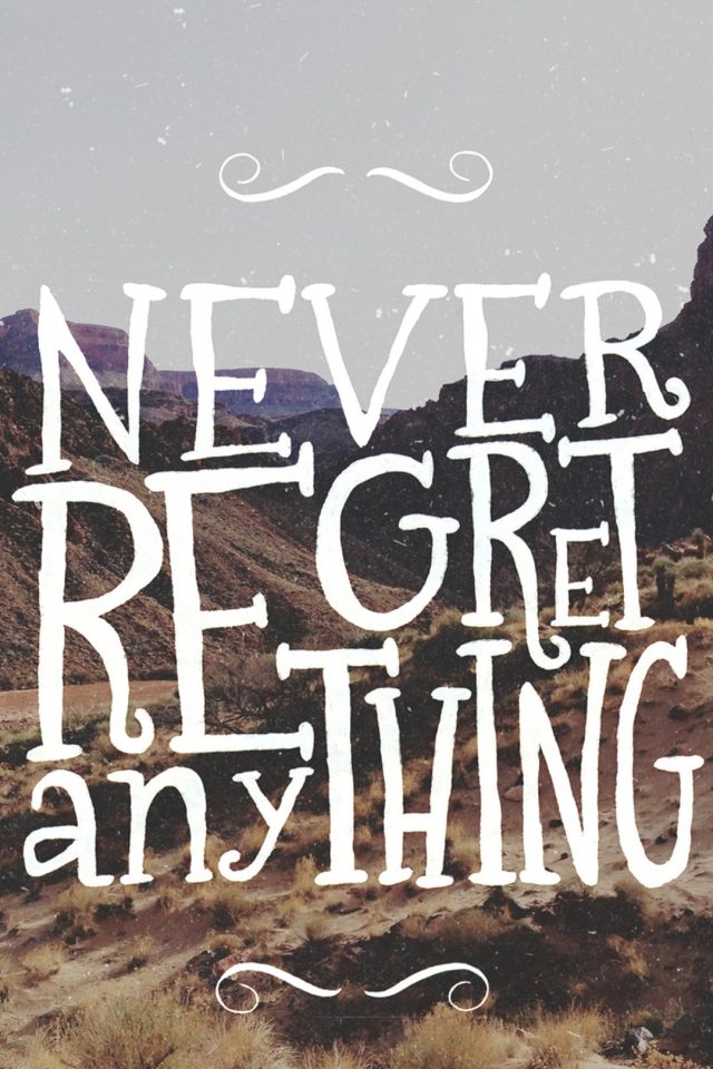 Never Regret Quote Android wallpaper