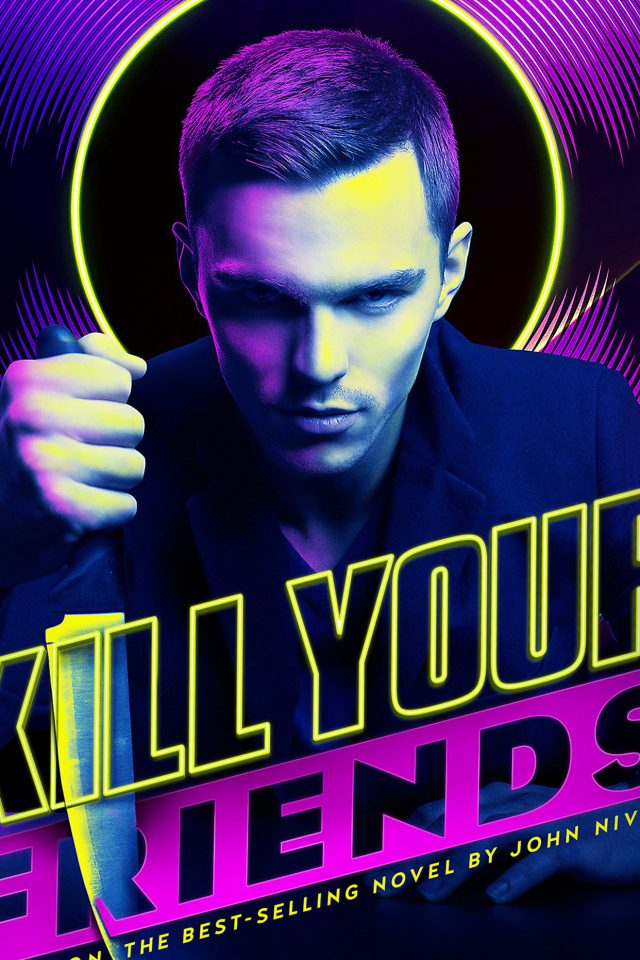 Kill Your Friends Nicolas Hoult Film Poster Art Android wallpaper